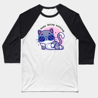 Busy doing nothing Baseball T-Shirt